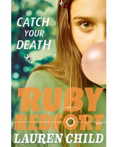 Catch Your Death - Ruby Redfort