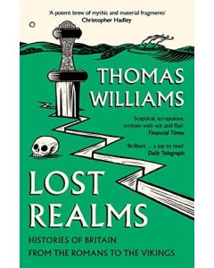 Lost Realms: Histories of Britain From the Romans to the Vikings