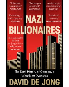Nazi Billionaires : the Dark History of Germany’s Wealthiest Dynasties