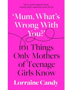 Mum,what's Wrong With You?