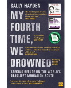 My Fourth Time, We Drowned : Seeking Refuge on the World’s Deadliest Migration Route