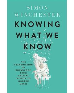 Knowing What We Know: the Transmission of Knowledge From Ancient Wisdom to Modern Magic