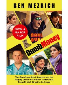 Dumb Money: the Major Motion Picture, Based on the Bestselling Novel Previously Published As the Ant
