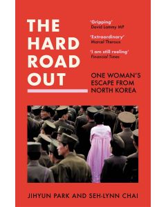 The Hard Road Out : One Woman’s Escape From North Korea
