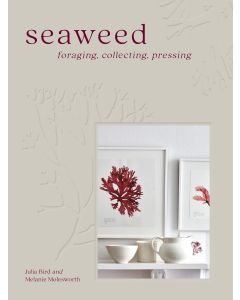 Seaweed : Foraging Collecting Pressing