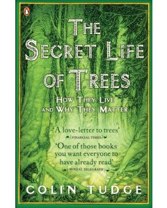 The Secret Life of Trees: How They Live and Why They Matter