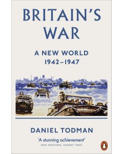 Britain's War - Anew World 1942-1947
