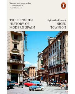 The Penguin History of Modern Spain - 1898 to the Present
