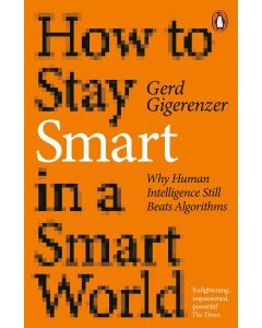 How to Stay Smart in a Smart World