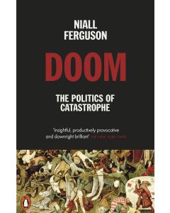 Doom : the Politics of Catastrophe