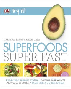 Superfoods Super Fast - Try It!