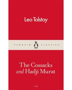 The Cossacks and Hadji Murat:  Penguin Classics
