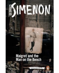 Maigret and the Man on the Bench