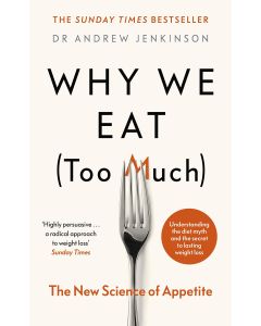 Why We Eat (too Much)