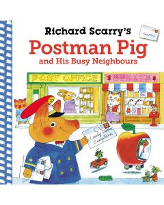 Richard Scarry's Postman Pig and His Busy Neighbours