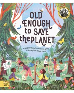 Old Enough to Save the Planet